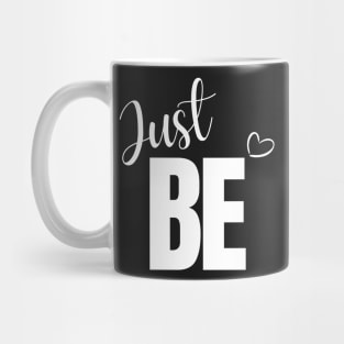 Just Be Mug